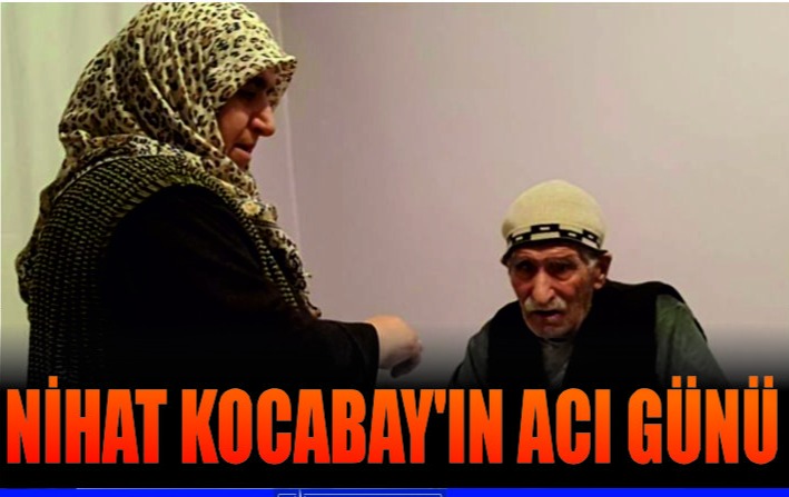 Nihat Kocabay'ın Acı Günü