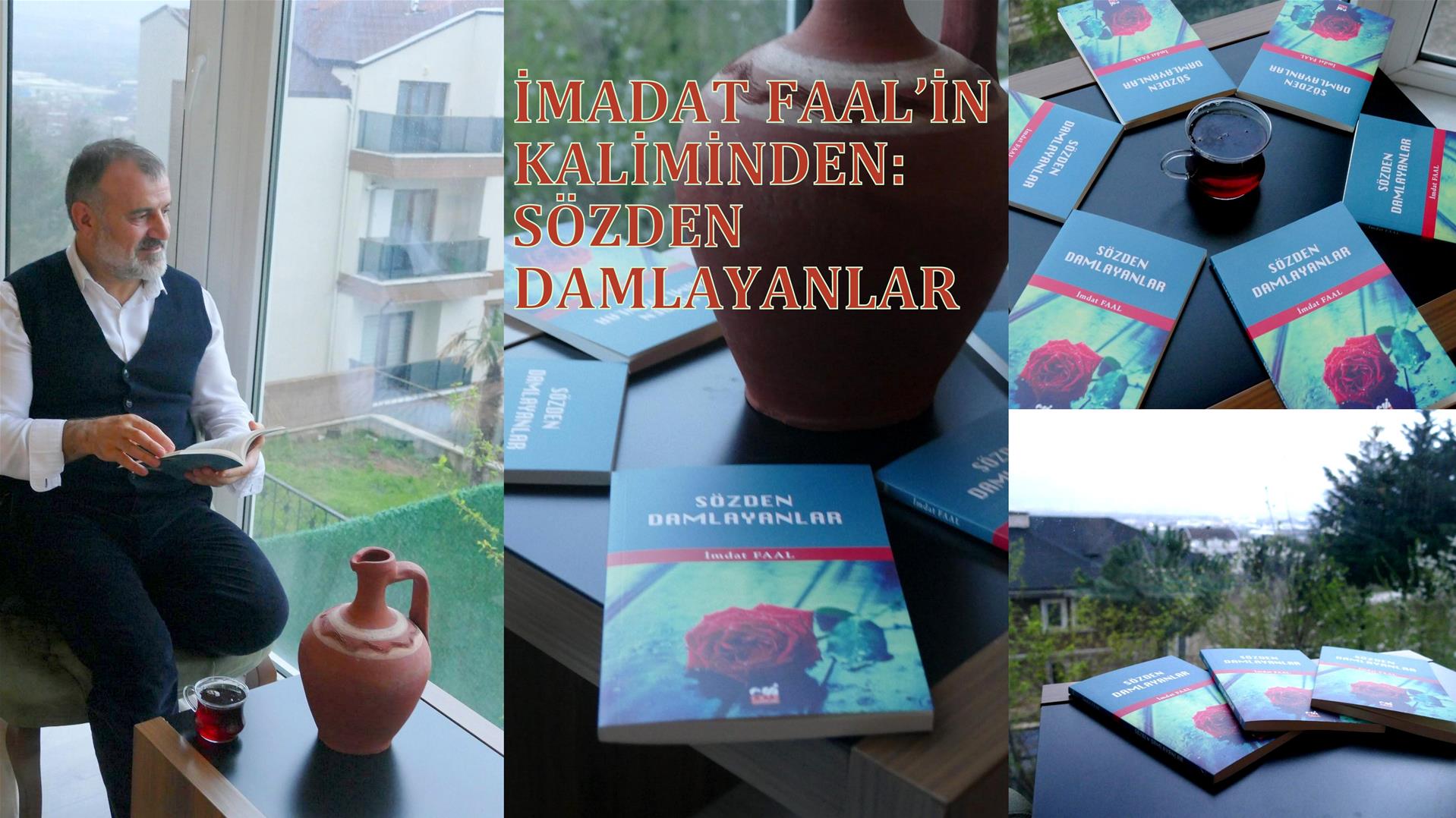 İMDAT FAAL’İN KALİMİNDEN: SÖZDEN DAMLAYANLAR,