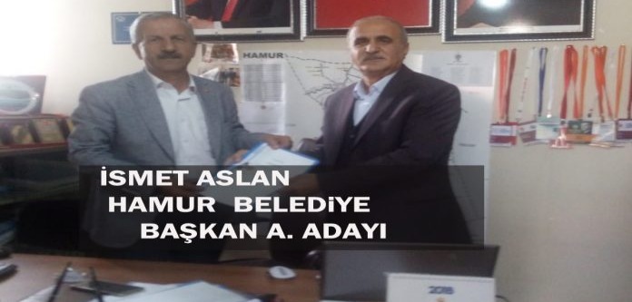 İSMET ASLAN HAMUR BELEDiYE BAŞKAN A.ADAYI