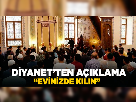 Diyanet 'Evinizde Kılın' dedi