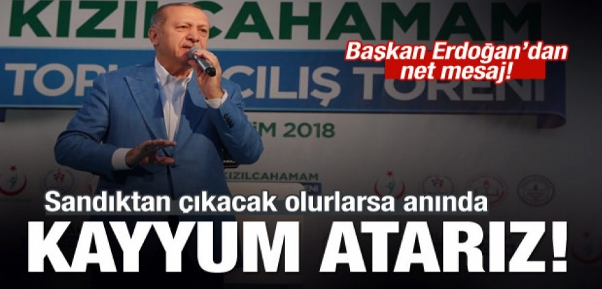 Cumhurbaşkanı Erdoğan’dan Kayyum Açıklaması