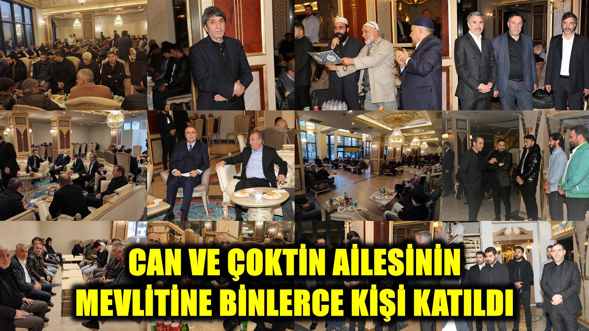 CAN VE ÇOKTİN AİLESİNİN MEVLİTİNE BİNLERCE KİŞİ KATILDI