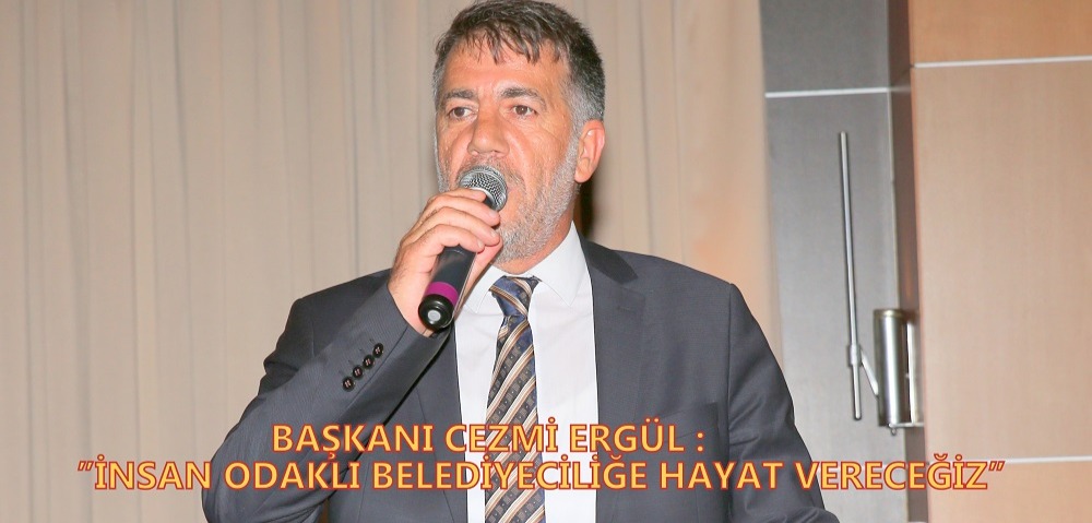 HAMUR BELEDİYE BAŞKANI CEZMİ ERGÜL :