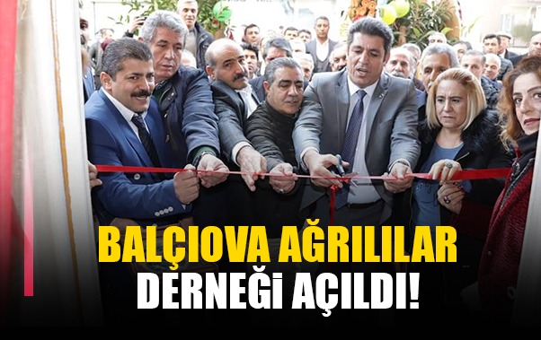 Balçıova Ağrılılar Derneği Açıldı