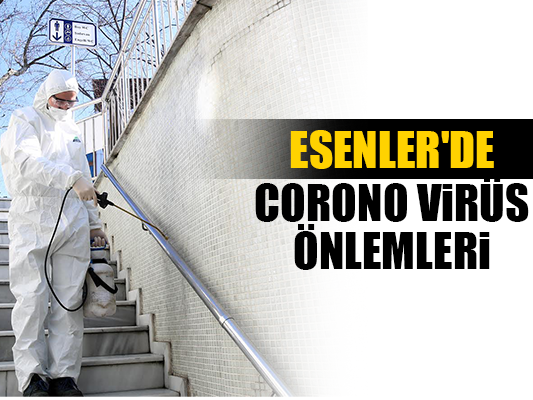 Esenler'de Corono Virüs Önlemleri