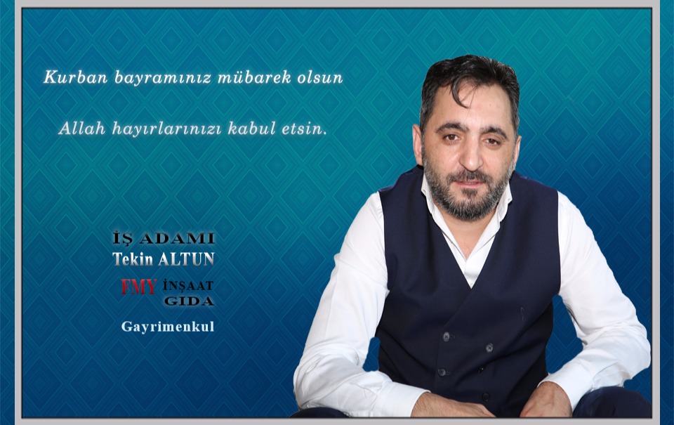 Ağrı'lı iş adamlarımızdan Tekin ALTUN'dan Bayram Mesajı