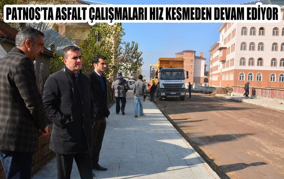 PATNOS’TA ASFALT ÇALIŞMALARI HIZ KESMEDEN DEVAM EDİYOR