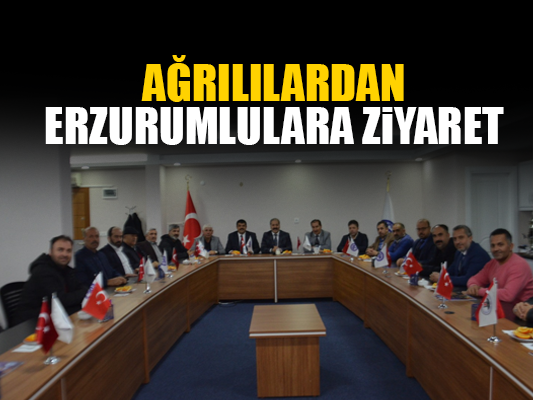 Ağrılılardan Erzurumlulara ziyaret