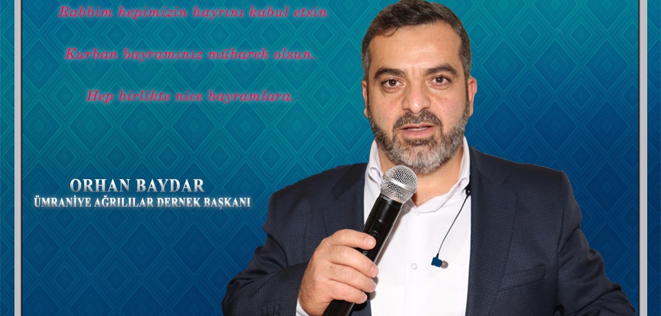 Orhan BAYDAR: ''Rabbim hepimizin Hayrını kabul etsin''