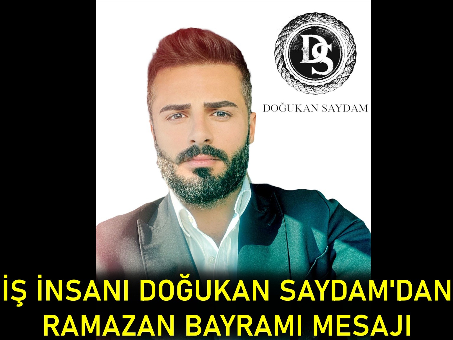 İş insanı Doğukan Saydam'dan Ramazan Bayramı mesajı