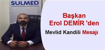  Ağrılı Başkanı Erol DEMİR Kandili) mesaj