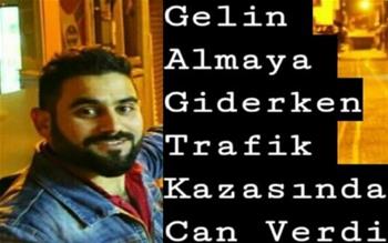 Gelin Almaya Giderken Damat ve 2 Kişi Trafik Kazasında Can Verdi