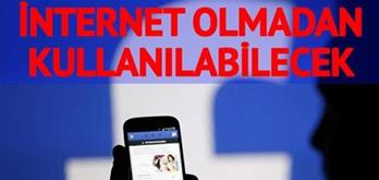 Facebook’u internetsiz kullanma devri!