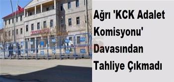 Ağrı 'KCK Adalet Komisyonu' Davasından Tahliye Çıkmadı