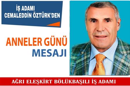 CEMALEDDİN ÖZTÜRK'TEN ANNELER GÜNÜ MESAJI