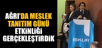 Ağrı'da Meslek Tanıtım Günü etkinliği gerçekleştirdik 