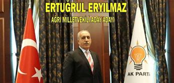 ERTUĞRUL ERYILMAZ AK PARTİ AĞRI MİLLETVEKİLİ ADAY ADAYI OLDU