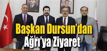 Başkan Dursun'dan Ağrı'ya Ziyaret.