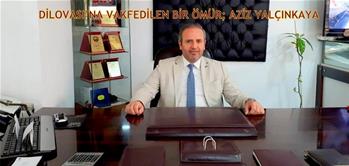 DİLOVASI’NA VAKFEDİLEN BİR ÖMÜR; AZİZ YALÇINKAYA