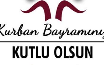 KURBAN BAYRAMINIZ MÜBAREK OLSUN.